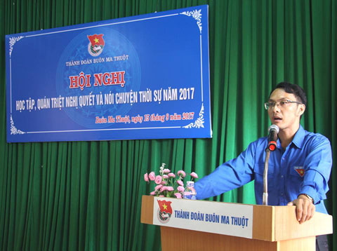 Phó Bí thư Thành Đoàn Phan Đức Lộc phổ biến một số nội dung trọng tâm của Nghị quyết Đại hội Đoàn TNCS Hồ Chí Minh TP. Buôn Ma Thuột lần thứ XII