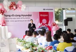 'RẠNG RỠ CÙNG HYUNDAI' – KHOẢNH KHẮC ĐÁNG NHỚ CÙNG PHÁI ĐẸP!