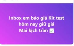 Kit test, thuốc trị COVID-19 trôi nổi bán tràn lan trên mạng