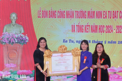 Trường Mầm non Ea Tu được công nhận đạt chuẩn Quốc gia mức độ 2