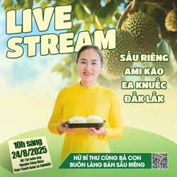 Nữ Bí thư Đảng ủy xã sẽ livestream cùng bà con buôn làng bán sầu riêng