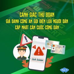 Cảnh giác với thủ đoạn giả cán bộ công an phường gọi điện lừa cập nhật căn cước công dân