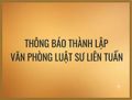 THÔNG BÁO THÀNH LẬP VĂN PHÒNG LUẬT SƯ LIÊN TUẤN