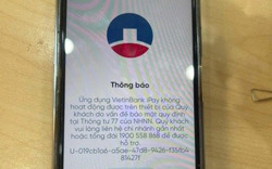 Nhiều người tá hỏa vì bất ngờ bị khóa ứng dụng ngân hàng