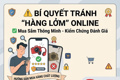 Bí quyết tránh “hàng lởm” khi mua sắm online
