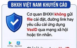 BHXH Việt Nam phát cảnh báo chiêu trò lừa đảo mới về VssID, BHYT