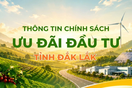 Thông tin chính sách ưu đãi đầu tư trên địa bàn tỉnh Đắk Lắk