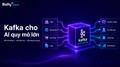 Doanh nghiệp cần chuẩn bị hạ tầng dữ liệu gì trước khi triển khai AI quy mô lớn?