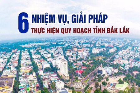 6 nhiệm vụ và giải pháp thực hiện Quy hoạch tỉnh Đắk Lắk