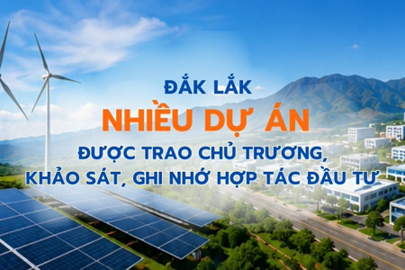 Đắk Lắk: Nhiều dự án được trao chủ trương, khảo sát, ghi nhớ hợp tác đầu tư