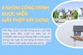 8 nhóm công trình được miễn giấy phép xây dựng