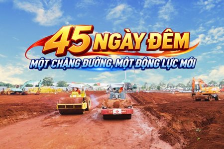 45 ngày đêm - Một chặng đường, một động lực mới
