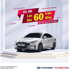 HYUNDAI ELANTRA ƯU ĐÃI KHỦNG LÊN ĐẾN 60 TRIỆU ĐỒNG