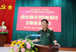 Bộ Quốc phòng kiểm tra công tác tuyển sinh quân sự tại tỉnh Đắk Lắk