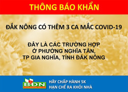 Đắk Nông thêm 3 ca Covid-19 ở Gia Nghĩa
