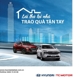 Hyundai Đắk Lắk triển khai chương trình lái thử tại nhà