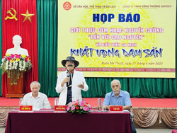 Đắk Lắk họp báo giới thiệu đêm nhạc Nguyễn Cường và Ca kịch 'Khát vọng Dam Săn'