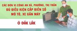 Các đơn vị công an xã, phường, thị trấn đủ điều kiện cấp biển số mô tô, xe gắn máy ở Đắk Lắk