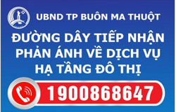 TP. Buôn Ma Thuột thiết lập đường dây nóng tiếp nhận phản ánh về dịch vụ hạ tầng đô thị