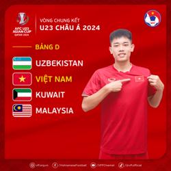 Tuyển U23 Việt Nam chung bảng Uzbekistan, Kuwait, Malaysia tại VCK U23 châu Á 2024