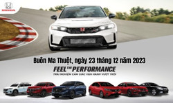FEEL THE PERFORMANCE – TRẢI NGHIỆM CẢM GIÁC VƯỢT TRỘI CÙNG HONDA ÔTÔ ĐẮK LẮK – BUÔN MA THUỘT