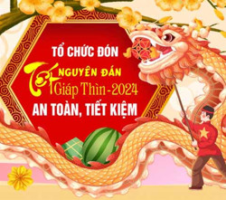Tổ chức đón Tết Nguyên đán Giáp Thìn năm 2024 an toàn, tiết kiệm