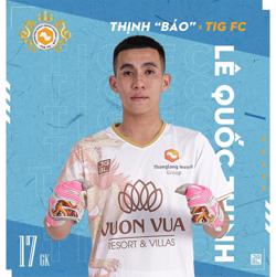 Thủ thành Lê Quốc Thịnh gia nhập TIG FC