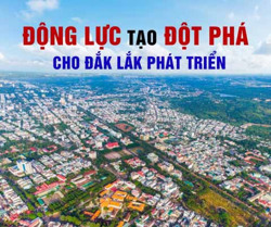Động lực tạo đột phá cho Đắk Lắk phát triển