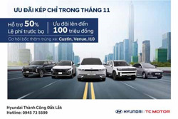 Hyundai Đắk Lắk: Giảm 50% LPTB và Ưu Đãi Đến 100 Triệu Đồng Trong Tháng 11/2024
