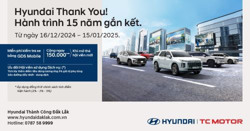 Hyundai Đắk Lắk tri ân khách hàng: Ưu đãi hấp dẫn nhân hành trình 15 năm gắn kết