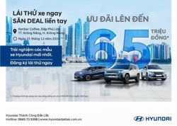 Hyundai Đắk Lắk tổ chức sự kiện lái thử tại Krông Năng, ưu đãi đến 65 triệu đồng
