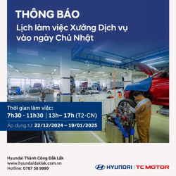 THÔNG BÁO: XƯỞNG DỊCH VỤ HYUNDAI ĐẮK LẮK MỞ CỬA CẢ CHỦ NHẬT