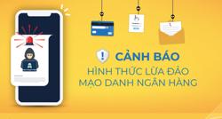 Ngân hàng tiếp tục cảnh báo chiêu thức lừa đảo mới