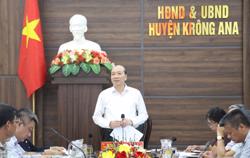 Ban Thường vụ Tỉnh ủy làm việc với Huyện ủy Krông Ana