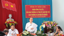 Ban Thường vụ Tỉnh ủy làm việc với Huyện ủy M'Drắk