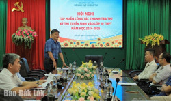 Tập huấn công tác thanh tra thi Kỳ thi tuyển sinh vào lớp 10 THPT năm học 2024 – 2025