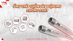 Ống Luồn Dây Điện Chống Cháy IMC Vietconduit: Giải Pháp An Toàn Cho Các Công Trình